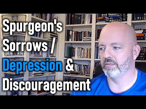 Spurgeon's Sorrows / Depression and Discouragement - Pastor Patrick Hines Podcast