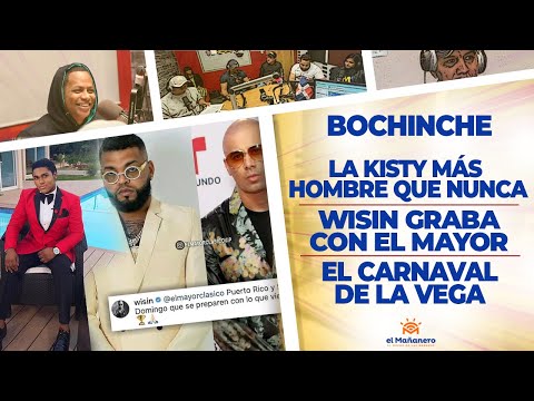 EL BOCHINCHE - La Kisty como nunca antes - Wisin Grabaría con Dominicano - La vega se arriesgará