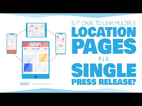 Is It Okay To Link Multiple Location Pages In A Single Press Release?