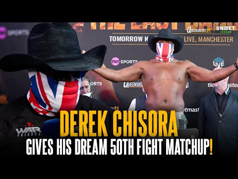 Derek Chisora gives final Last Dance thoughts & gives his DREAM 50th fight matchup 🥊