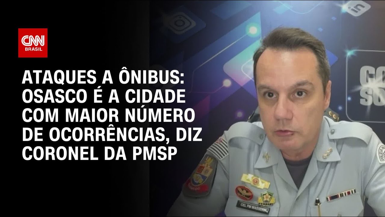 Osasco registrou maior número de ataques a ônibus diz coronel da PMSP | CNN 360º