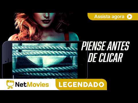 Pense Antes de Clicar (2019) - FILME COMPLETO E GRÁTIS | NetMovies Legendado