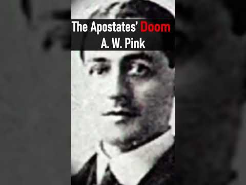 The Apostates’ Doom - A. W. Pink / Studies in the Scriptures #shorts