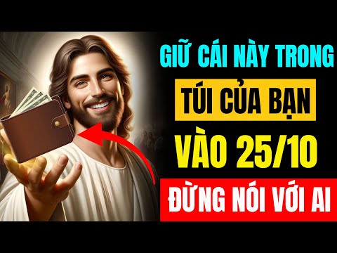 Chúa Nói: Nếu bạn giữ CÁI NÀY trong túi, vấn đề TIỀN BẠC của bạn sẽ chấm dứt