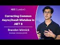 Correcting Common AsyncAwait Mistakes in .NET 8 - Brandon Minnick - NDC London 2024