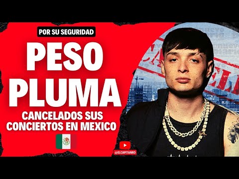 Peso Pluma cancela concierto en México