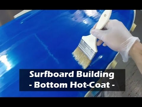 Hot Coating the Bottom of a Surfboard: How to Build a Surfboard #31 - UCAn_HKnYFSombNl-Y-LjwyA