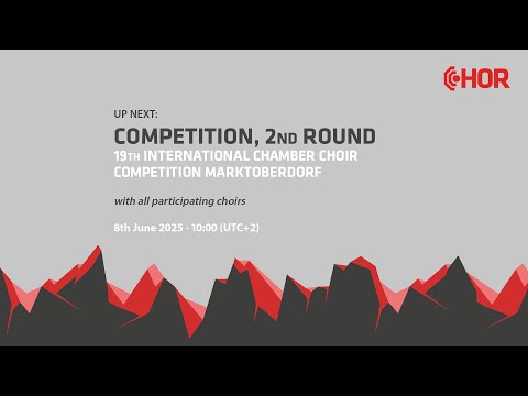 Internationaler Kammerchor-Wettbewerb Marktoberdorf 2025 - Competition 2nd Round