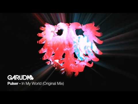 Pulser - In My World (Original Mix) [Garuda] - UClJBGIBVKJJuRIpA6DaeQBw