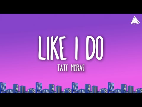 Tate McRae - Like I do (Lyrics)