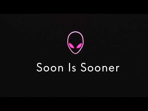 Soon Is Sooner