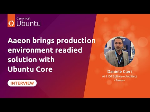 Ubuntu Core | Aaeon brings production environment readied solution with Ubuntu Core