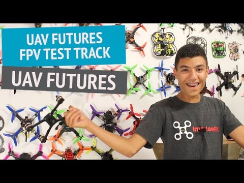 UAVFutures FPV Drone Racing Test Track - Overview by Stew - UCOT48Yf56XBpT5WitpnFVrQ