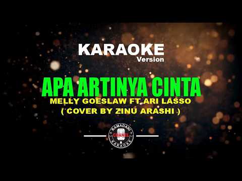 APA ARTINYA CINTA - MELLY GOESLAW FT ARI LASSO | COVER  ZINU ARASHI [Karaoke Short Version]