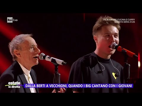 Dalla Berti a Vecchioni, quando i big cantano con i giovani - Estate in diretta 01/08/2024