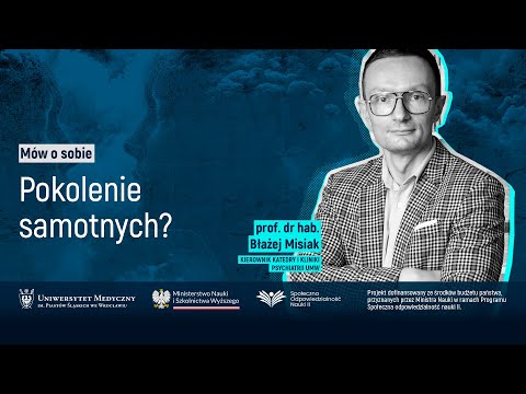 POWERCAST: Pokolenie samotnych? prof. Błażej Misia...