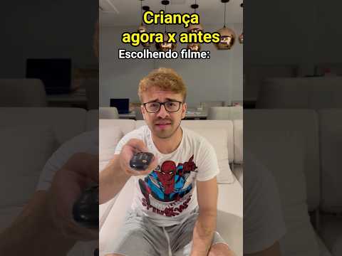 CRIANÇA DE AGORA X ANTIGAMENTE - Pt 8