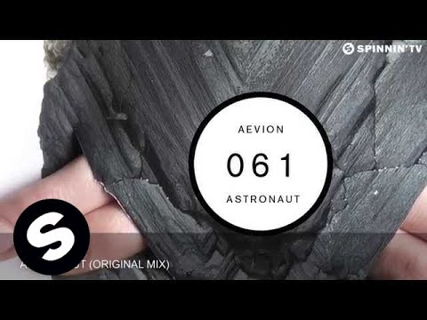 Aevion - Astronaut (Original Mix) - UCpDJl2EmP7Oh90Vylx0dZtA