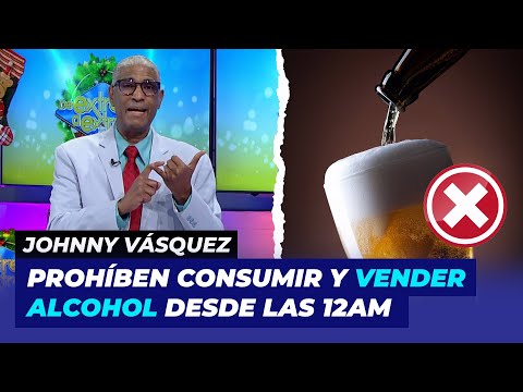 Prohíben consumir y vender alcohol desde las 12 de la medianoche | Johnny Vásquez