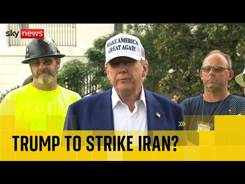 Trump hasn't ruled out striking Iran's nuclear facilities