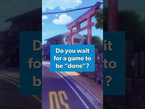 Do you wait for a game to be DONE before you play? #Gaming