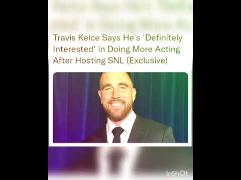 Travis Kelce Says He's 'Definitely Interested' in Doing More Acting After Hosting SNL (Exclusive)