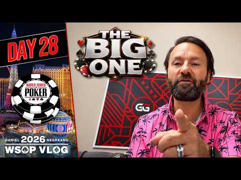 New Video from Daniel Negreanu: THE BIG ONE Begins! | $50,000 Poker Players Championship - 2026 WSOP VLOG Day 28
