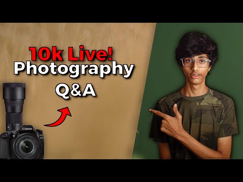 10K Special Photography Q&A  (LIVE) 7:30PM IST