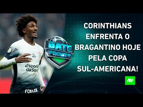 Corinthians JOGA HOJE; São Paulo FECHA com REFORÇO; Flamengo SOFRE com BOLA AÉREA | BATE-PRONTO