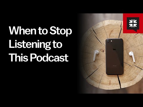 When to Stop Listening to This Podcast // Ask Pastor John