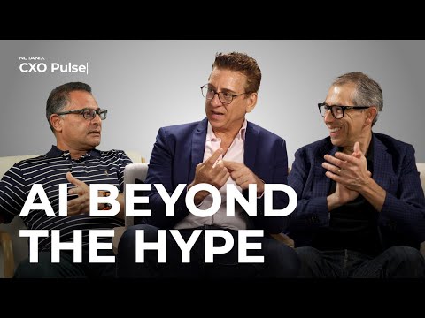 Enterprise AI: Beyond the Hype | Nutanix CXO Pulse Season 2 Ep 1