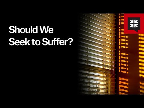 Should We Seek to Suffer?