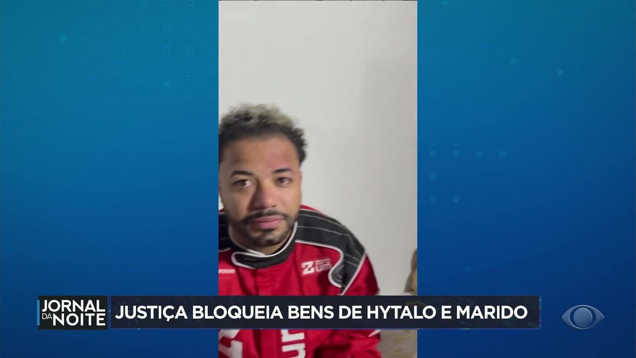 Justiça bloqueia bens de Hytalo Santos e marido