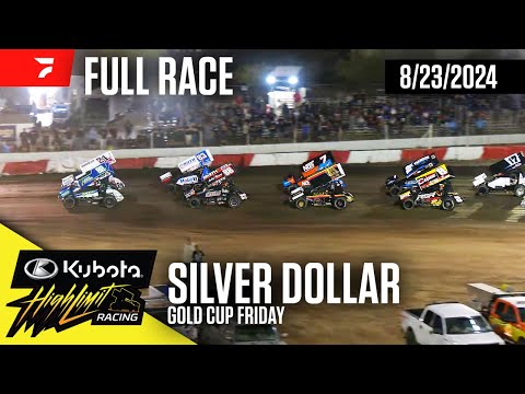 FULL RACE: Gold Cup Friday | Kubota High Limit Racing at Silver Dollar Speedway 8/23/2024 - dirt track racing video image