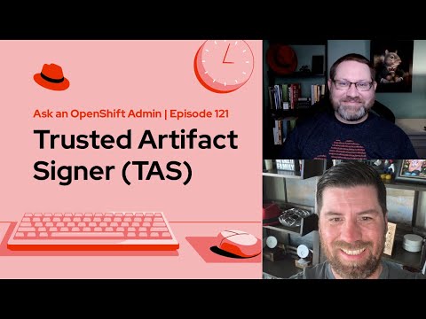 Ask an OpenShift Admin | Ep 121 | Trusted Artifact Signer (TAS)