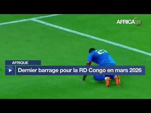 Afrique - qualifications Mondial 2026 : le dernier barrage pour la RD Congo prévu en mars 2026