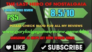 Vido-Test : The Last Hero Of Nostalgaia 3 Minute Video Review