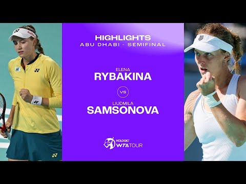 Elena Rybakina vs. Liudmila Samsonova  | 2024 Abu Dhabi Semifinal | WTA Match Highlights