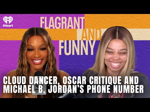 Cloud Dancer, Oscar Critique and Michael B. Jordan’s Phone Number | Flagrant and Funny