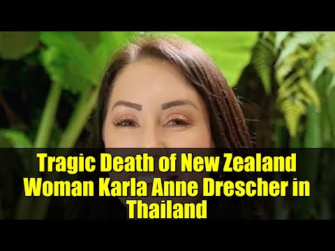 Tragic Death of New Zealand Woman Karla Anne Drescher in Thailand