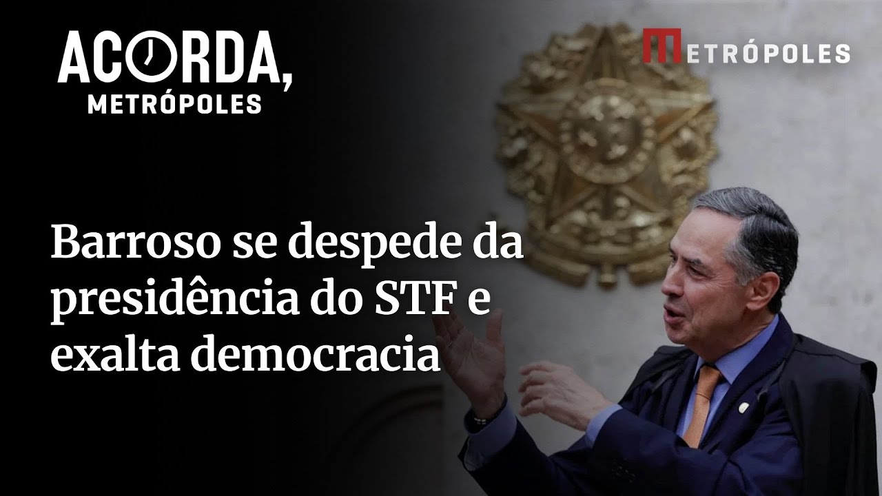 Confira Barroso presidiu sua última sessão no STF