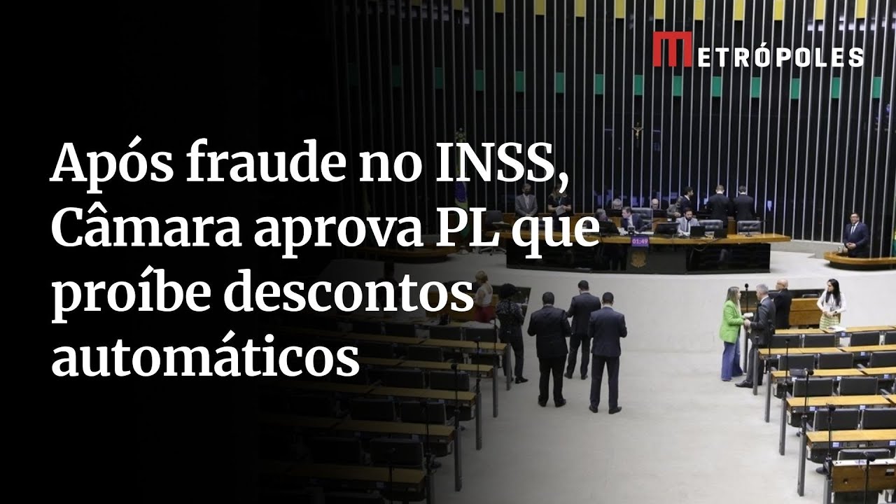 Após fraude no INSS Câmara aprova PL que proíbe descontos automáticos
