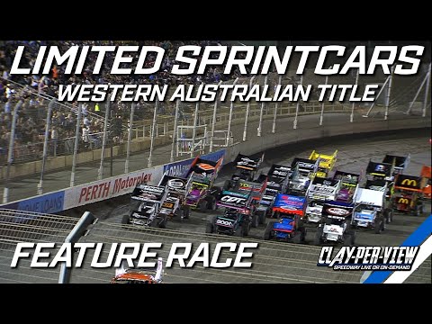 Limited Sprintcars | WA Title - A-Main - Perth Motorplex - 18th Feb 2023 | Clay-Per-View Highlights - dirt track racing video image