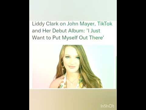 Liddy Clark on John Mayer, TikTok and Her Debut Album: 'I Just Want to Put Myself Out There'