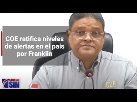 COE ratifica niveles de alertas en el país por Franklin