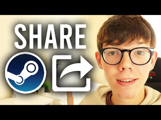 How To Share Games On Steam [2023 Guide]