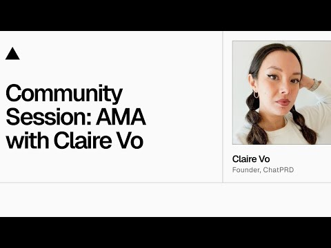 Community Session: AMA with Claire Vo