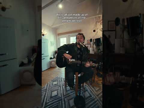 We're all just made up of bits and pieces of the people we love #lovesong