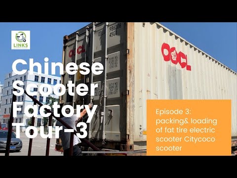Chinese Scooter Factory Tour Episode 3: packing & Loading process