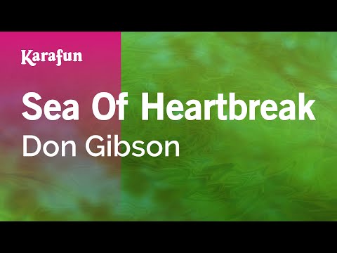 Karaoke Sea Of Heartbreak - Don Gibson * - UCbqcG1rdt9LMwOJN4PyGTKg